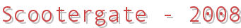 Scootergate - 2008